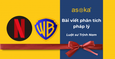 ACEF chia sẻ bài phân tích pháp lý về thương vụ Netflix và Warner Bros. Discovery